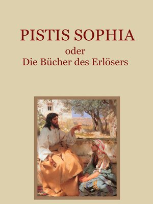 cover image of Pistis Sophia oder Die Bücher des Erlösers